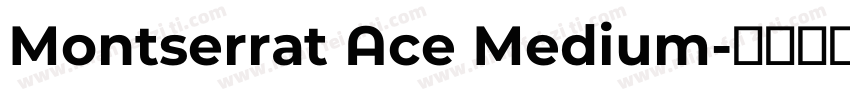 Montserrat Ace Medium字体转换